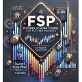 FSP – Futures Scalper Course (Total size 1.65 GB  Contains 8 folders, 54 files)